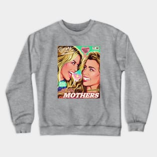 ALL THE MOTHERS Crewneck Sweatshirt